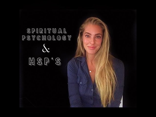 Highly Sensitive People Need SPIRITUAL Psychology
