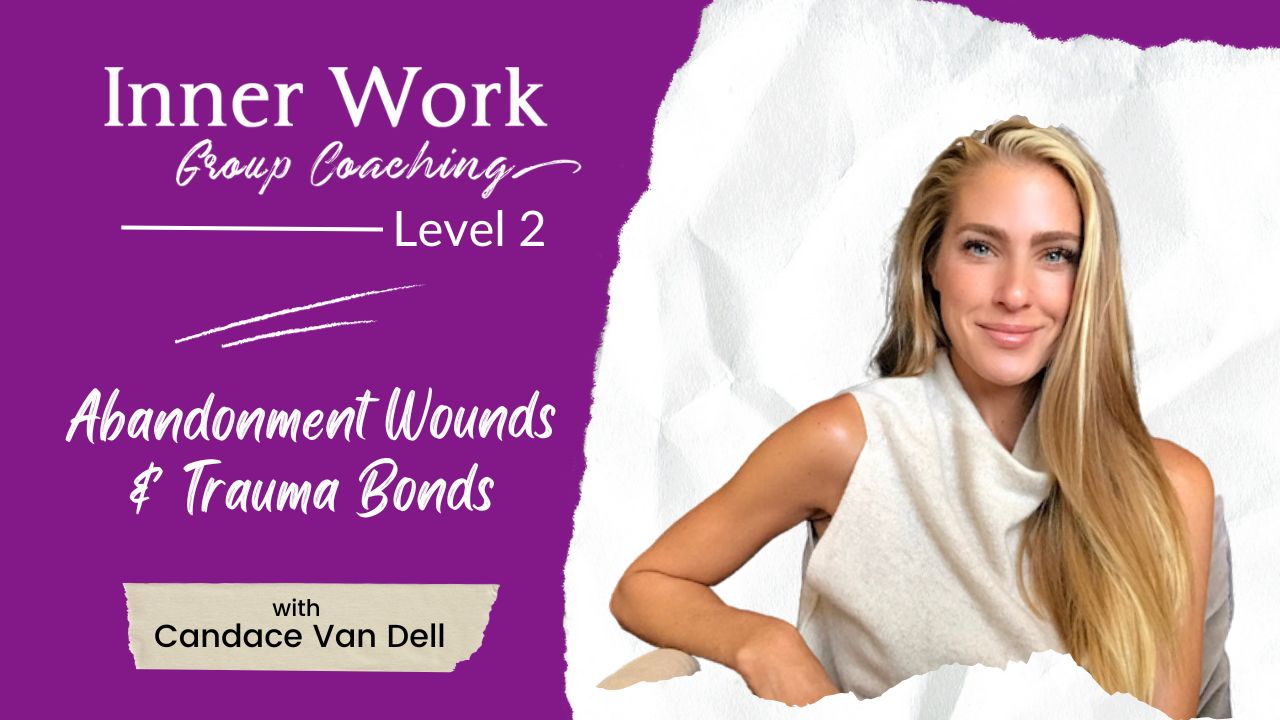 Candace-van-dell-Abandonment-Wounds-Trauma-Bonds-course